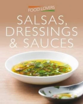Image of Salsas Dressings and Sauces Paperback