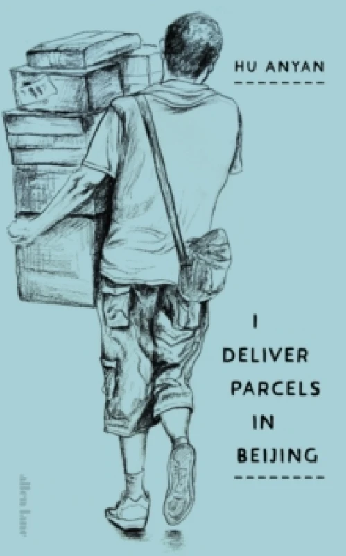 Image of I Deliver Parcels in Beijing. Hardback. By Anyan Hu Books