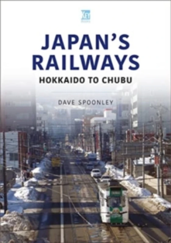 Image of Japan's Railways : Hokkaido to Chubu Paperback / softback