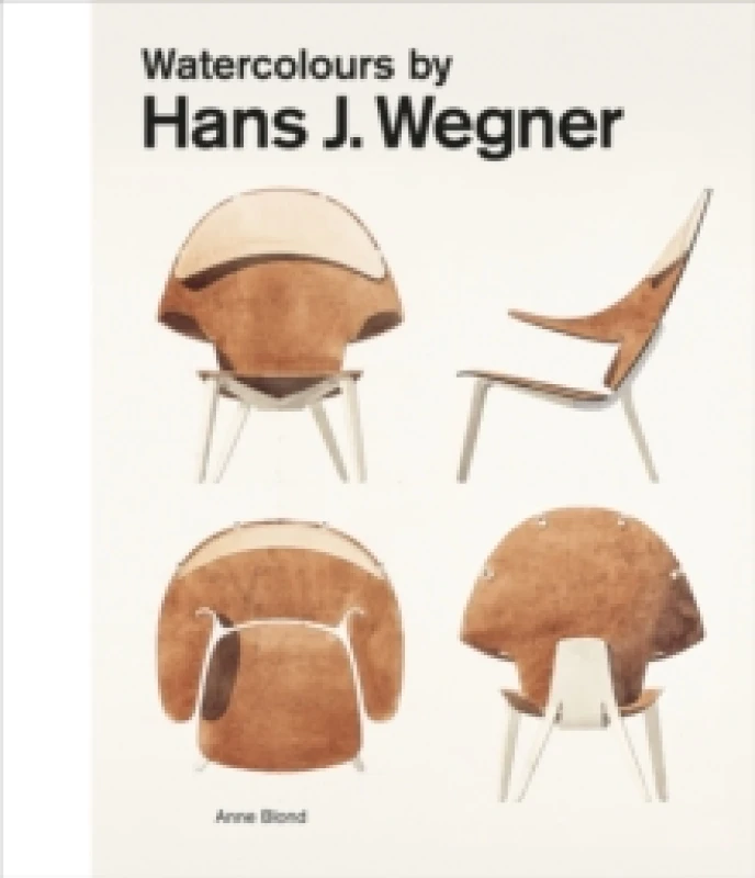Image of Watercolours by Hans J. Wegner : The artistic dimensions in his work Hardback