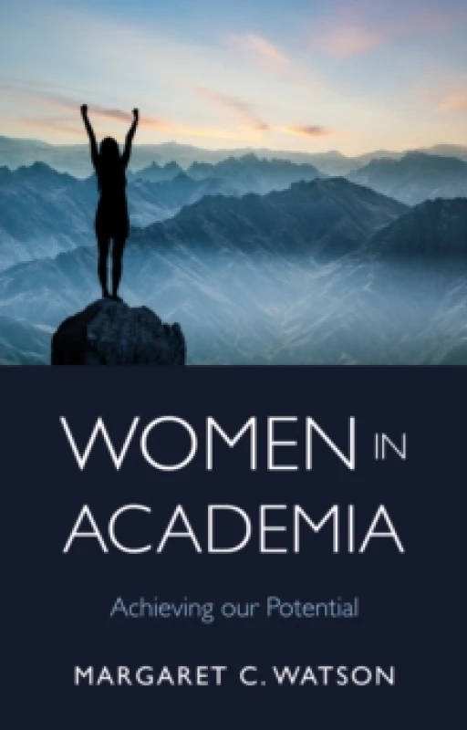 Image of Women in Academia : Achieving Our Potential Paperback / softback