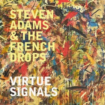 Image of Virtue Signals by Steven Adams & The French Drops CD Album