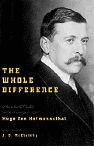 Image of whole difference selected writings of hugo von hofmannsthal