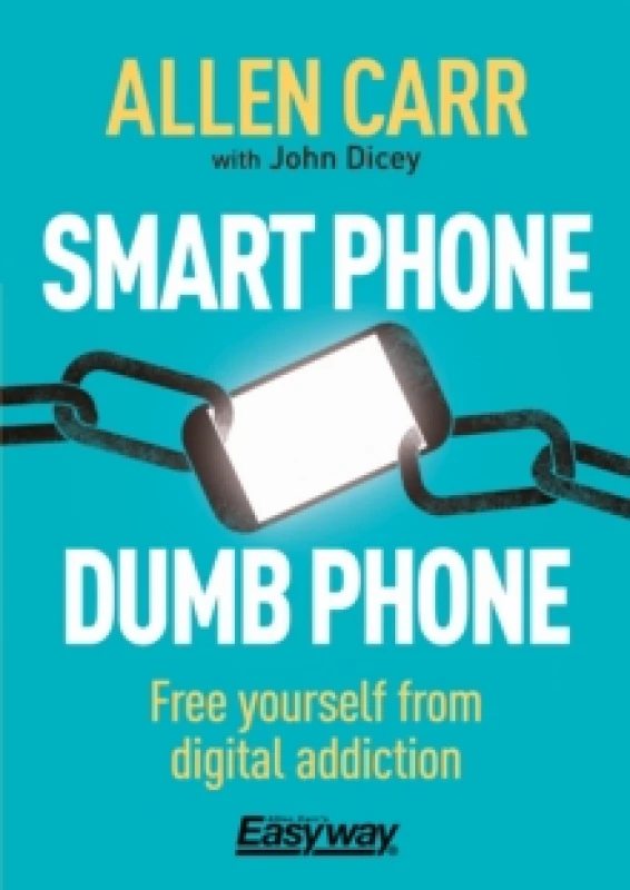 Image of Smart Phone Dumb Phone : Free Yourself from Digital Addiction Paperback / softback