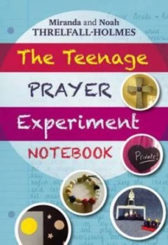 Image of The Teenage Prayer Experiment Notebook by Miranda Threlfall-Holmes Book