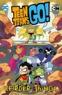 Image of teen titans go weirder things