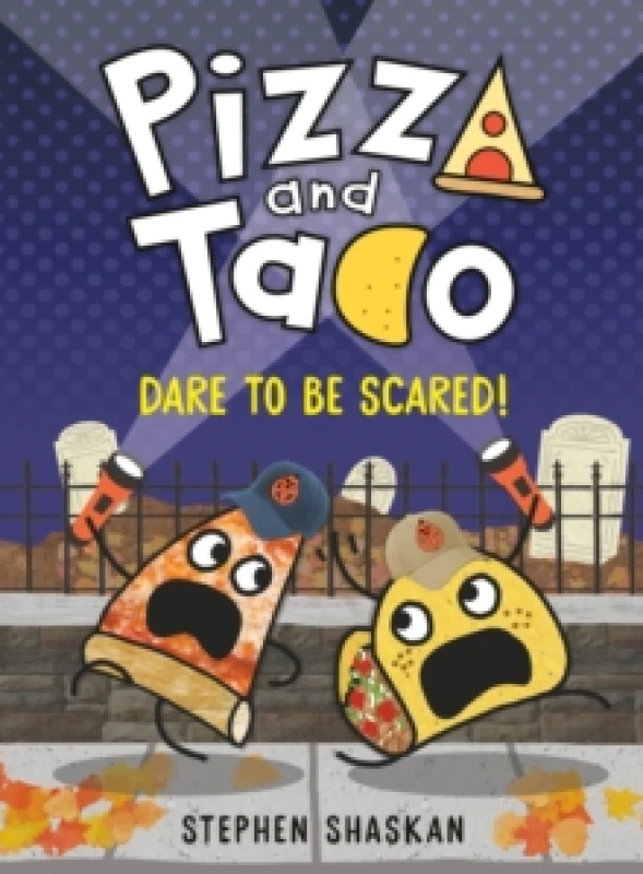 Image of Pizza and Taco: Dare to Be Scared! Hardback