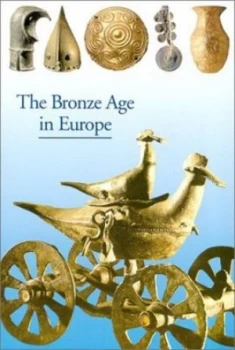 Image of The Bronze Age in Europe by Jean-Pierre Mohen and Christiane Elure Book