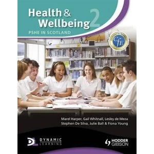 Image of Health and Wellbeing: PSHE in Scotland: v. 2 by Gail Whitnall, Julie Ball, Lesley De Meza, Stephen De Silva, Marel Harper...