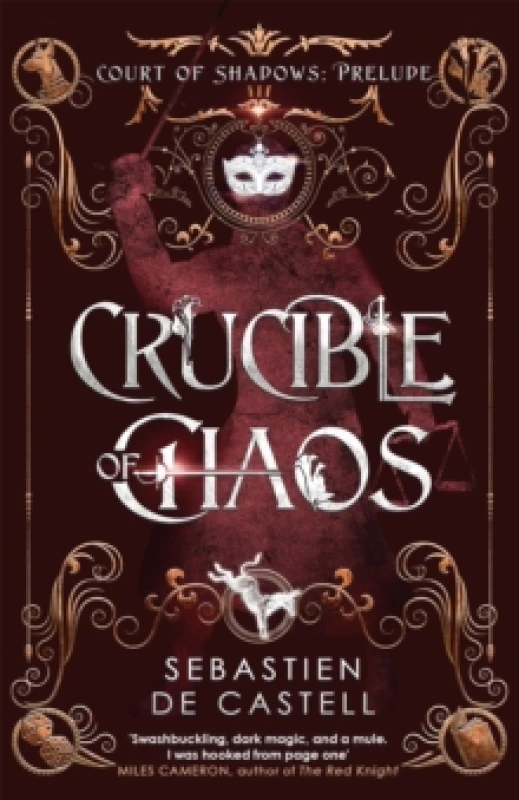 Image of Crucible of Chaos : A Novel of the Court of Shadows by the author of the Greatcoats series and The Malevolent Seven Paperback / softback