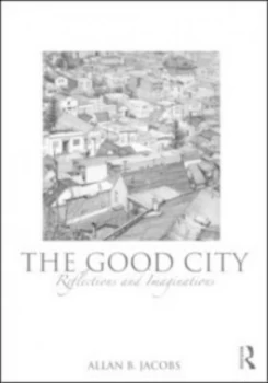Image of The Good City by Allan B. Jacobs Paperback