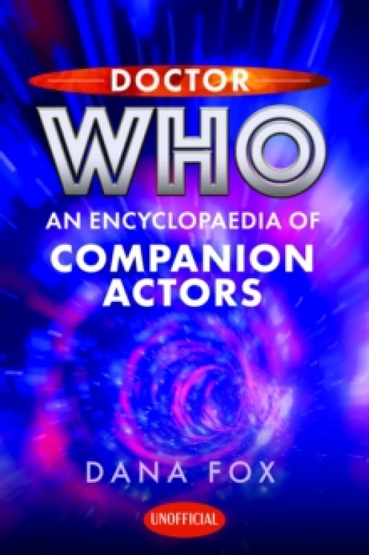 Image of Doctor Who: An Encyclopaedia of Companion Actors Hardback