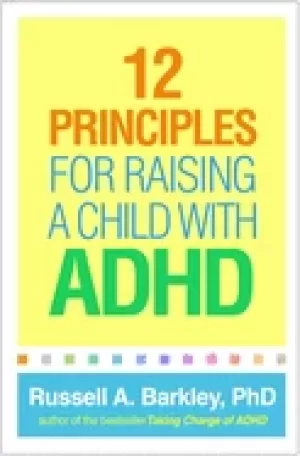 Image of 12 principles for raising a child with adhd