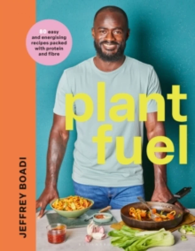 Image of Plant Fuel : delicious, nutritious meals to fuel your body and support a healthy lifestyle. Hardback
