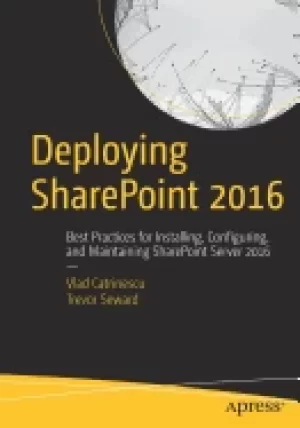 Image of deploying sharepoint 2016 best practices for installing configuring and mai