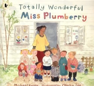 Image of Totally Wonderful Miss Plumberry by Michael Rosen and Chinlun Lee Paperback