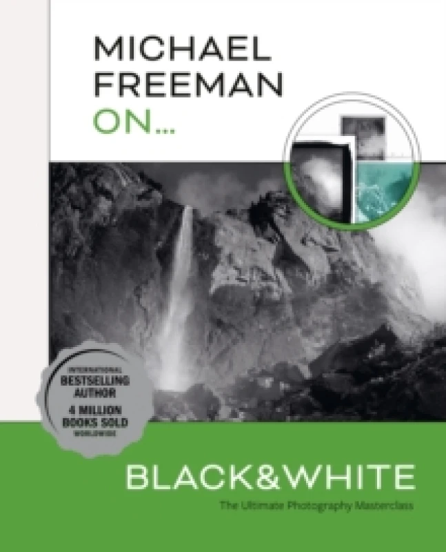 Image of Michael Freeman On... Black & White : The Ultimate Photography Masterclass Paperback / softback