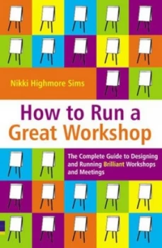 Image of How to Run a Great Workshop by Nikki Highmore Sims Paperback