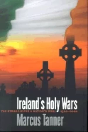 Image of irelands holy wars the struggle for a nations soul 1500 2000