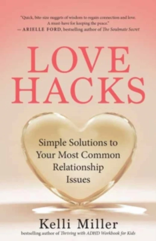 Image of Love Hacks : Simple Solutions to Your Most Common Relationship Issues Paperback / softback