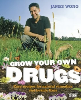 Image of Grow Your Own Drugs by James Wong Paperback