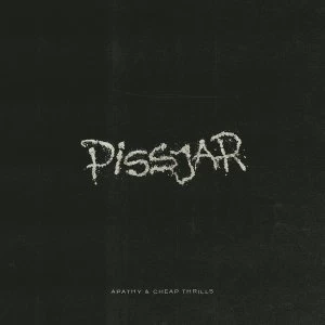 Image of Pissjar - Apathy & Cheap Thrills Vinyl