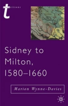 Image of Sidney to Milton 1580-1660 by Marion Wynne-Davies Book