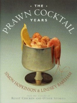 Image of The Prawn Cocktail Years by Simon Hopkinson and Lindsey Bareham Hardback