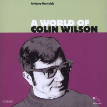 Image of Anthony Reynolds - A World Of Colin Wilson CD