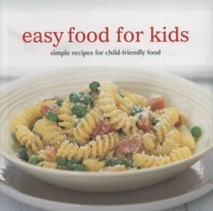 Image of Easy Food for Kids by Cline Hughes and Delphine Lawrance Paperback