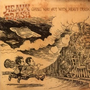 Image of Heavy Trash - Going Way Out with Heavy Trash Vinyl