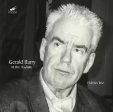 Image of Gerald Barry: In the Asylum