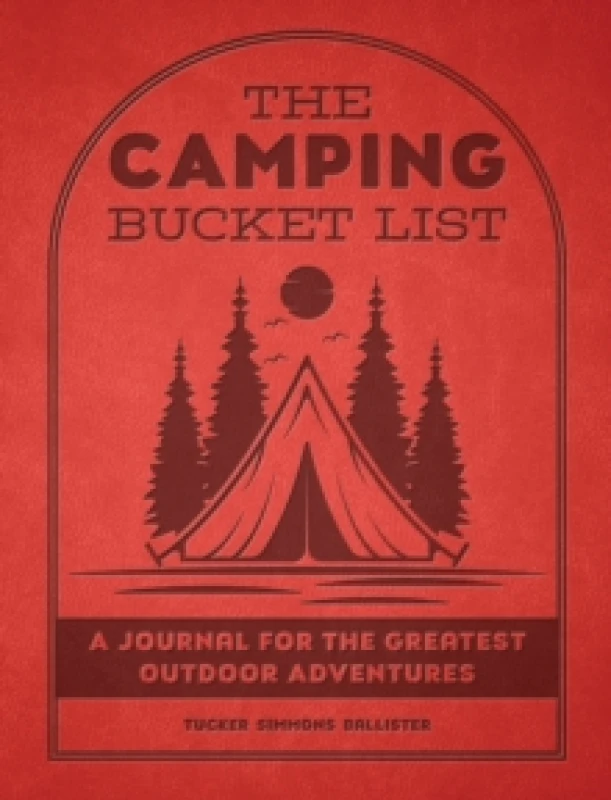 Image of The Camping Bucket List. Paperback. By Tucker Simmons Ballister Books