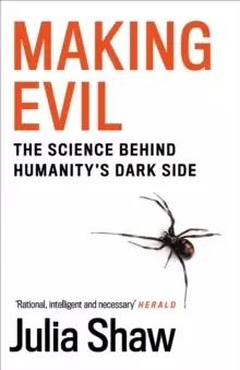 Image of Making Evil : The Science Behind Humanity's Dark Side