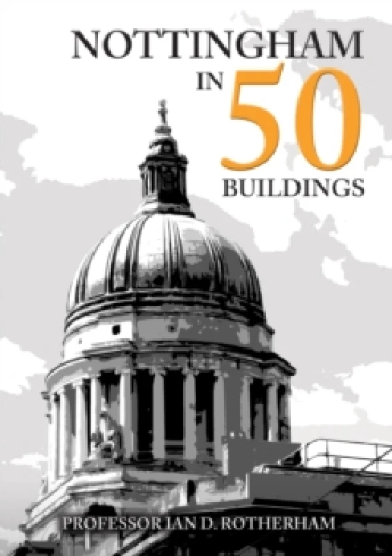 Image of Nottingham in 50 Buildings Paperback / softback