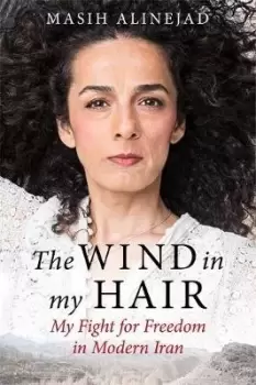 Image of The Wind in My Hair by Masih Alinejad