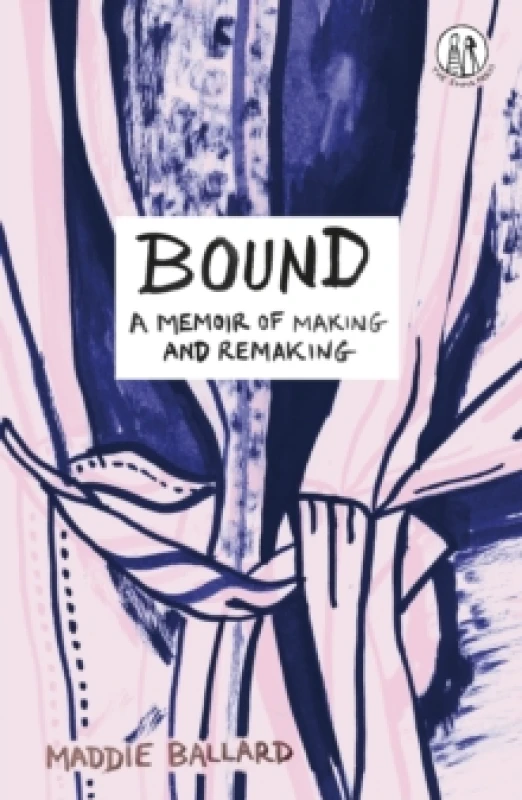 Image of Bound : A Memoir of Making and Remaking Paperback / softback