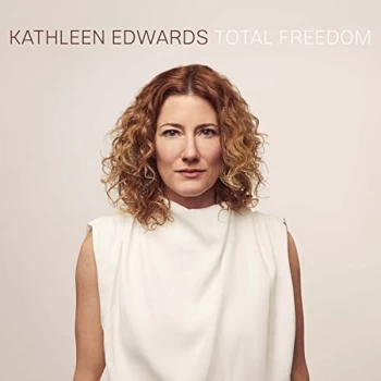 Image of Kathleen Edwards - Total Freedom Vinyl