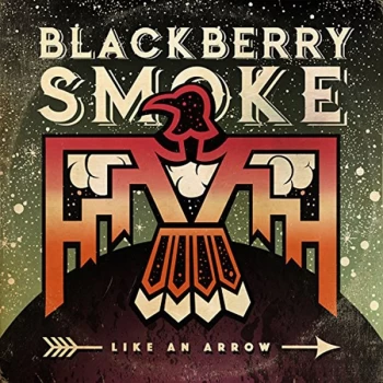Image of Blackberry Smoke - Like An Arrow Vinyl