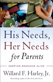 Image of His Needs, Her Needs for Parents : Keeping Romance Alive