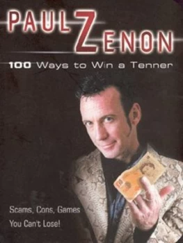Image of 100 Ways to Win a Tenner by Paul Zenon Paperback