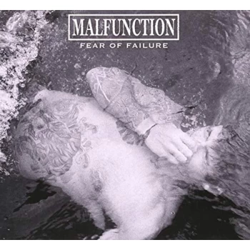 Image of Malfunction - Fear of Failure CD