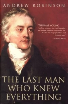 Image of The Last Man Who Knew Everything by Andrew Robinson Hardback
