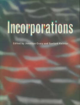 Image of Incorporations by Jonathan Crary Paperback