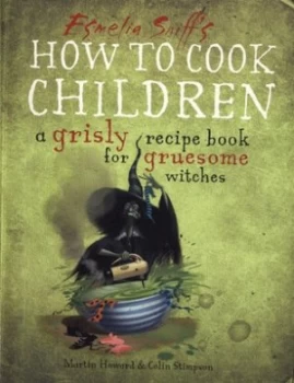 Image of How to Cook Children by Martin Howard Book