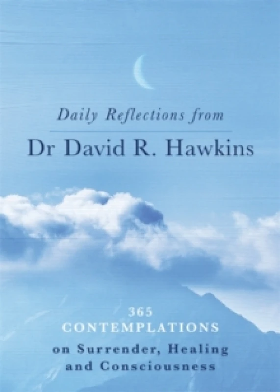Image of Daily Reflections from Dr. David R. Hawkins : 365 Contemplations on Surrender, Healing and Consciousness Paperback / softback
