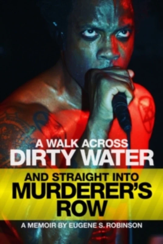 Image of A Walk Across Dirty Water And Straight Into Murderer's Row Paperback / softback