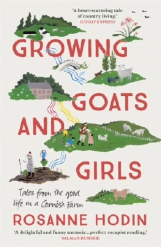 Image of Growing Goats and Girls : Living the Good Life on a Cornish Farm - ESCAPISM AT ITS LOVELIEST Paperback / softback