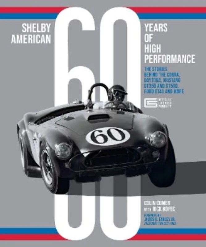 Image of Shelby American 60 Years of High Performance. Hardback. By Colin Comer, Richard J Kopec Books