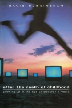 Image of After the Death of Childhood by David Buckingham Paperback